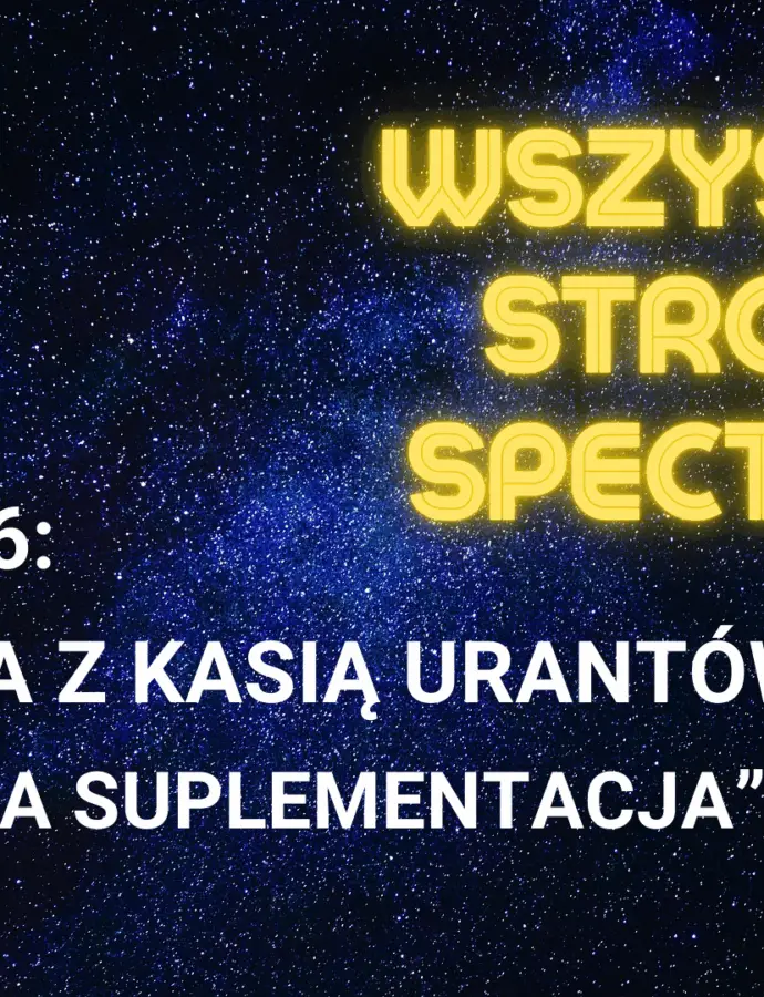 Wszystkie Strony Spektrum odc: 6
