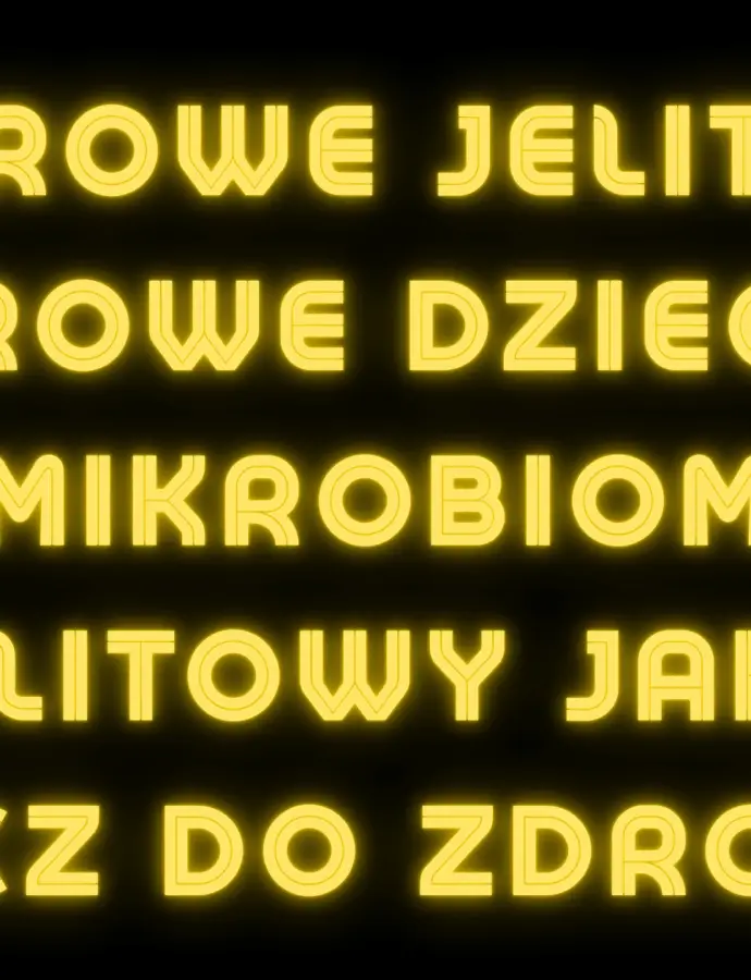 Zdrowe jelita – zdrowe dziecko | Mikrobiom jelitowy jako klucz do zdrowia
