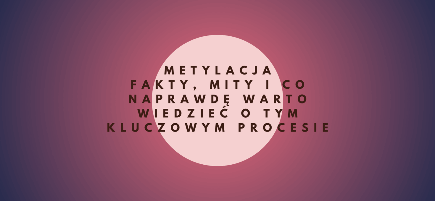 Metylacja – Live 13.11.25 10:00