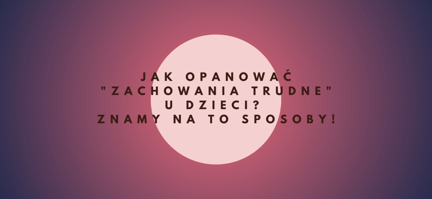 Porozmawiajmy o spektrum – zachowania trudne u dzieci z ASD