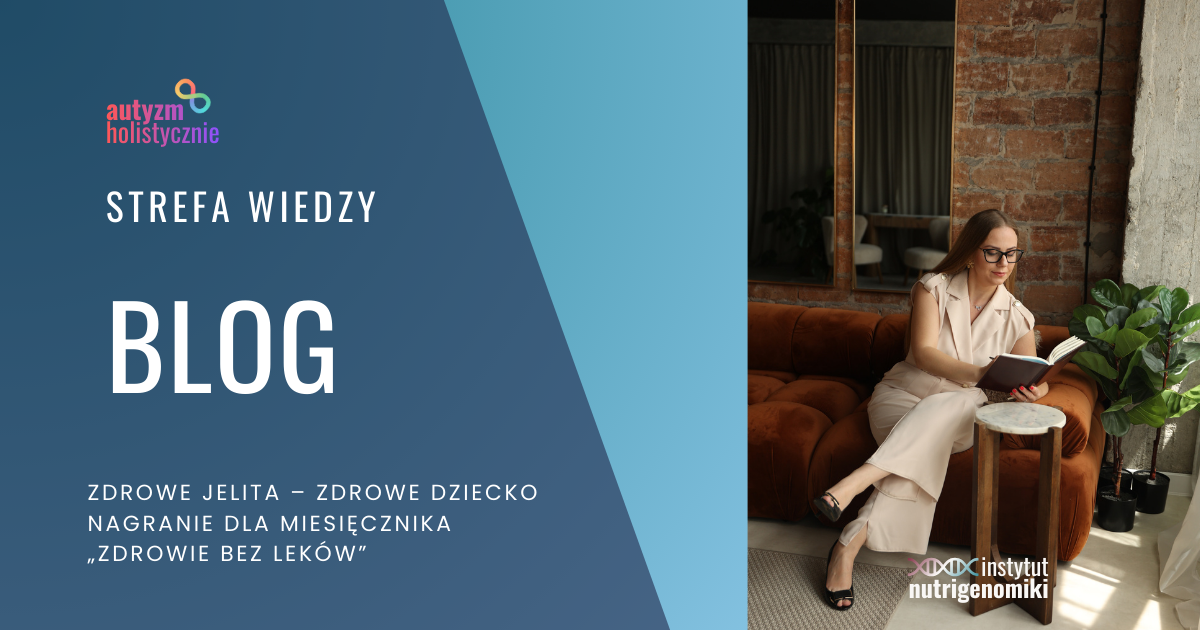 Zdrowe jelita – zdrowe dziecko – nagranie dla miesięcznika „Zdrowie bez leków”